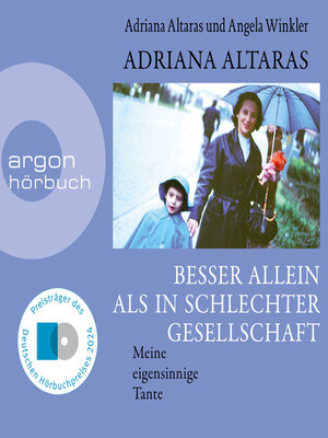 cover image of Besser allein als in schlechter Gesellschaft--Meine eigensinnige Tante (Ungekürzte Lesung)